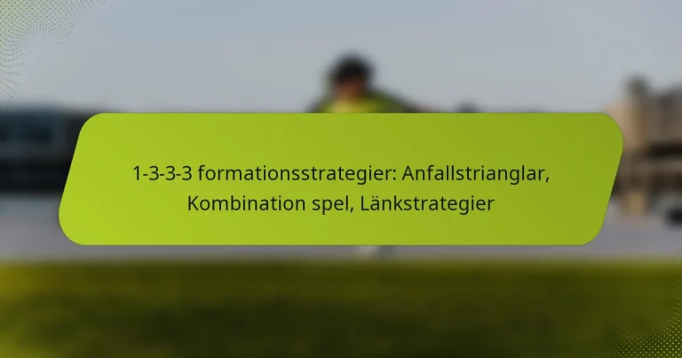 featured-image-1-3-3-3-formationsstrategier-anfallstrianglar-kombination-spel-lankstrategier