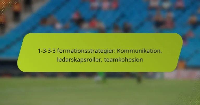 featured-image-1-3-3-3-formationsstrategier-kommunikation-ledarskapsroller-teamkohesion