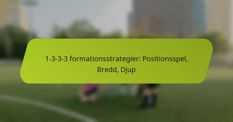 featured-image-1-3-3-3-formationsstrategier-positionsspel-bredd-djup