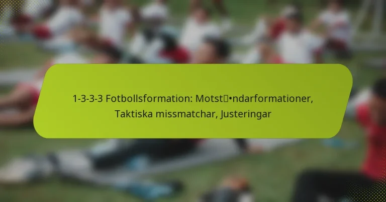 featured-image-1-3-3-3-fotbollsformation-motstndarformationer-taktiska-missmatchar-justeringar