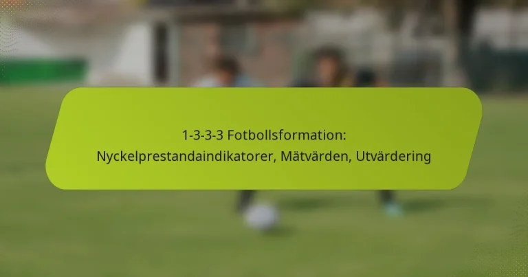featured-image-1-3-3-3-fotbollsformation-nyckelprestandaindikatorer-matvarden-utvardering