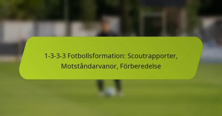 featured-image-1-3-3-3-fotbollsformation-scoutrapporter-motstandarvanor-forberedelse