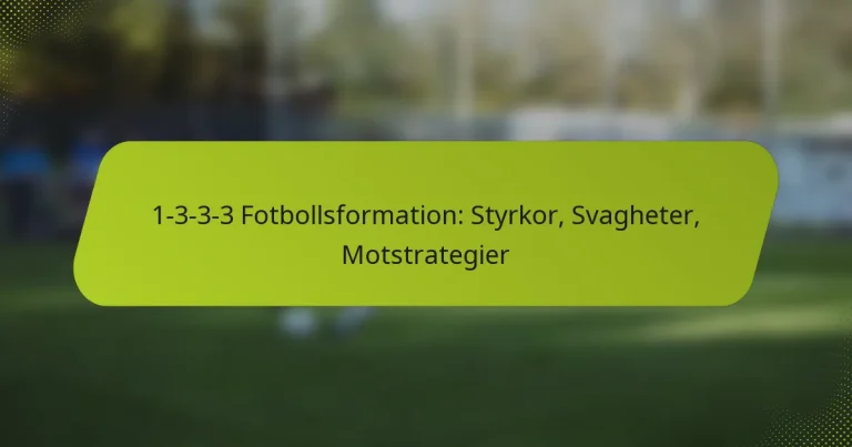 featured-image-1-3-3-3-fotbollsformation-styrkor-svagheter-motstrategier