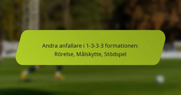 featured-image-andra-anfallare-i-1-3-3-3-formationen-rorelse-malskytte-stodspel