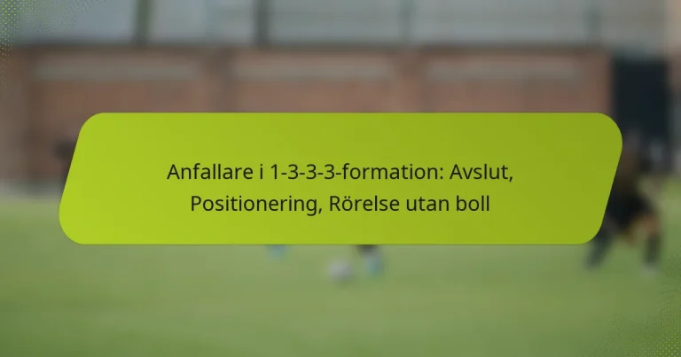 featured-image-anfallare-i-1-3-3-3-formation-avslut-positionering-rorelse-utan-boll