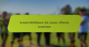 featured-image-kreativ-mittfaltare-stil-assist-offensiv-kreativitet