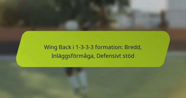 featured-image-wing-back-i-1-3-3-3-formation-bredd-inlaggsformaga-defensivt-stod